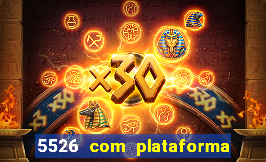 5526 com plataforma de jogos